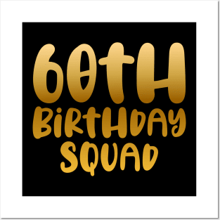 60th birthday squad Posters and Art